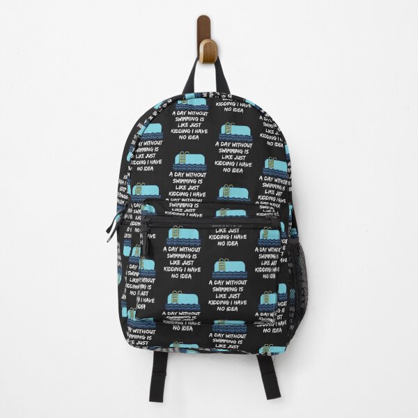 Item preview, a day without swimming is like just kidding i have no idea designed and sold by Best-Designers.