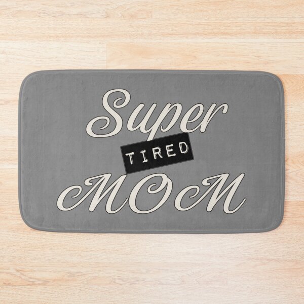 Item preview, Super Tired Mom, Great Design For Tired Mums, Perfect For Mother's Day designed and sold by TrulyEpoque.
