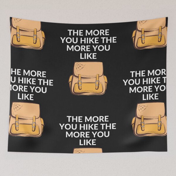 Item preview, the more you hike the more you like designed and sold by Best-Designers.
