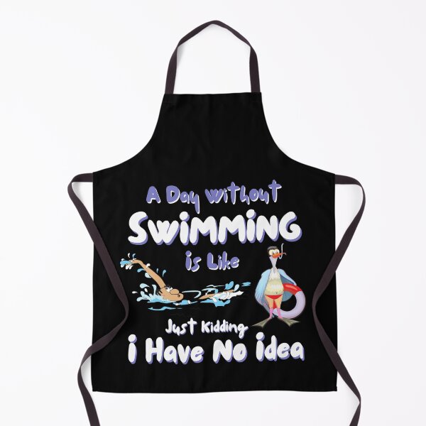 Item preview, A Day Without Swimming Is Like Just Kidding I Have No Idea Funny designed and sold by Alieso.