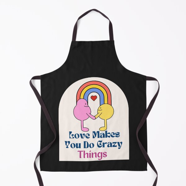 Item preview, Love Makes You Do Crazy Things designed and sold by Best-Designers.