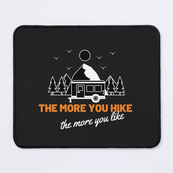 Item preview, the more you hike the more you like designed and sold by Best-Designers.