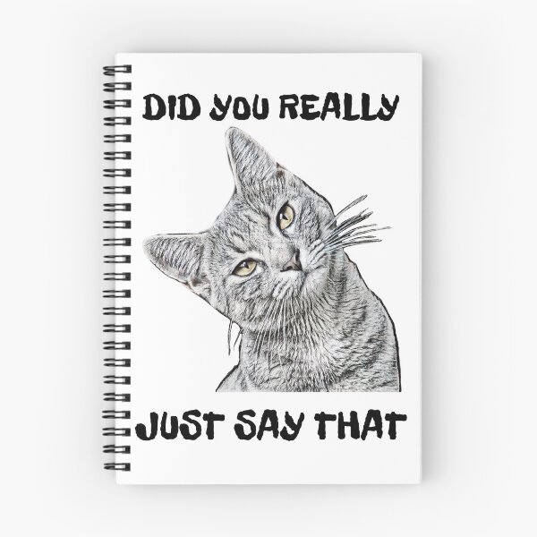 Item preview, Did You Really Just Say That/ Sarcastic Cat designed and sold by Designs By YL.