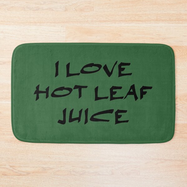 Item preview, I love hot leaf juice, ATLA Uncle Iroh designed and sold by Koala Designs.