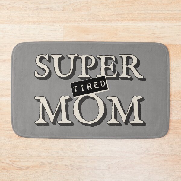 Item preview, Super Tired Mom, Great Design For Tired Mums, Perfect For Mother's Day designed and sold by TrulyEpoque.