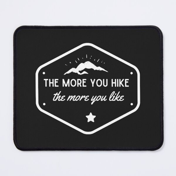 Item preview, The more you hike the more you like designed and sold by Best-Designers.