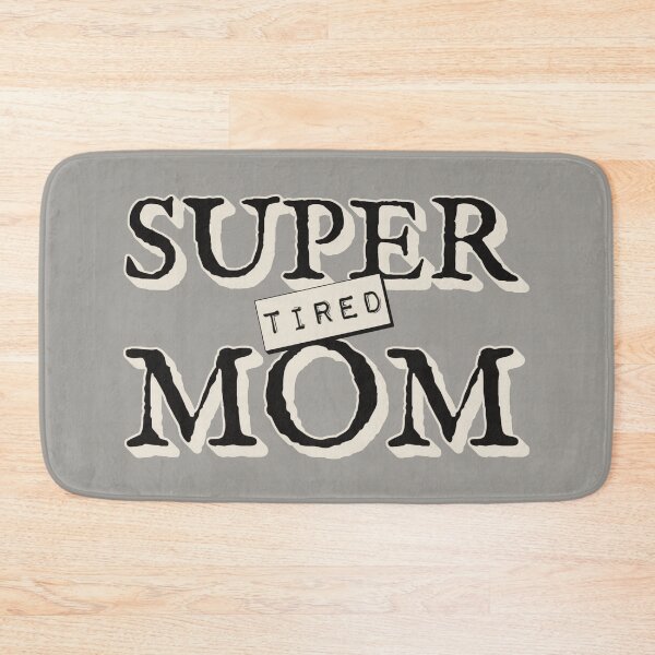 Item preview, Super Tired Mom, Great Design For Tired Mums, Perfect For Mother's Day designed and sold by TrulyEpoque.