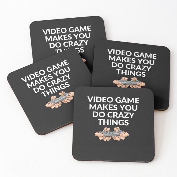 Item preview, Video game Makes You Do Crazy Things designed and sold by Best-Designers.