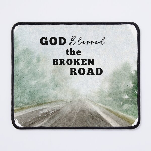 Item preview, God Blessed the Broken Road designed and sold by dev11588.