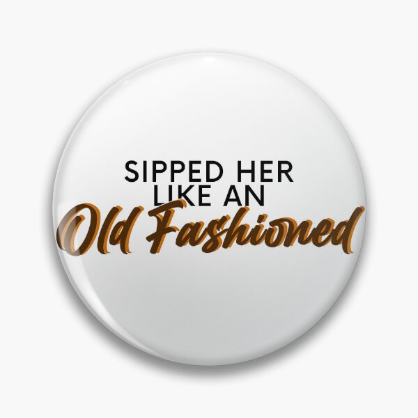 Item preview, FLETCHER - sipped her like an old fashioned designed and sold by MismatchMedley.