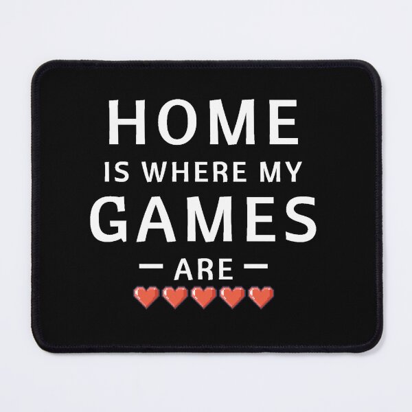 Item preview, HOME IS WHERE MY GAMES ARE designed and sold by DreamerJournal.