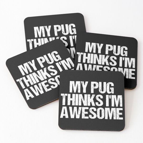Item preview, My Pug Thinks I'm Awesome  designed and sold by Pugstuff.