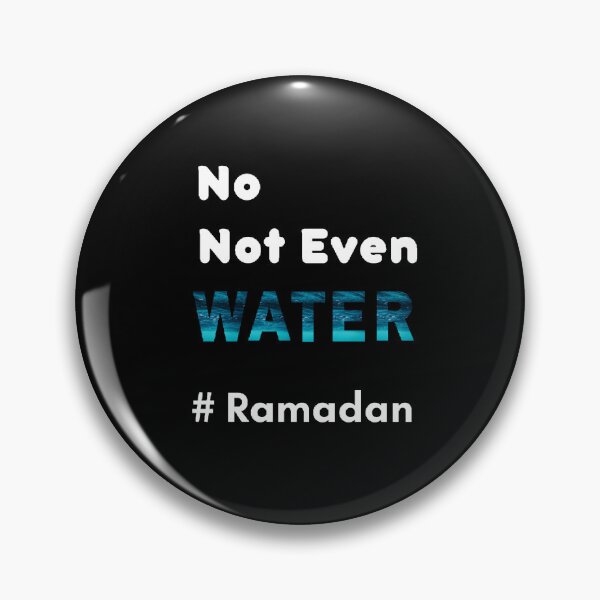 Item preview, No Not Even Water Ramadan - funny and Cute quotes designed and sold by Designspot2020.