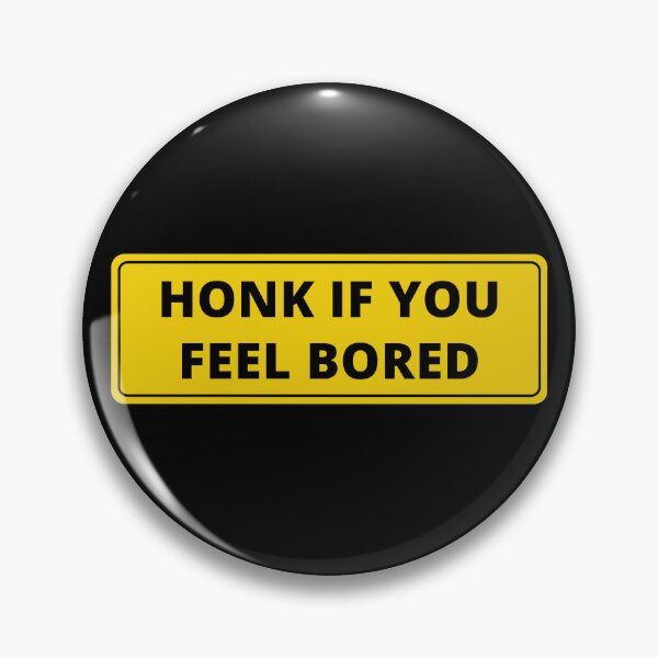 Item preview, Honk if you feel bored designed and sold by Luxury-Outfits.