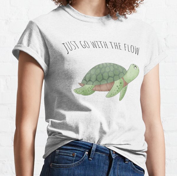 Just go with the flow Classic T-Shirt