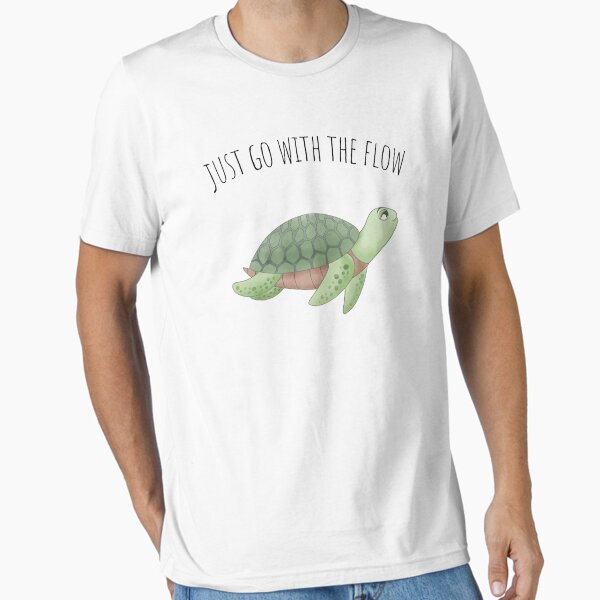 Just go with the flow Essential T-Shirt