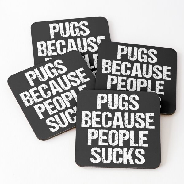 Item preview, Pugs Because People Sucks Pug Quotes designed and sold by Pugstuff.