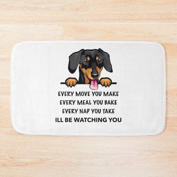 Item preview, Every Move You Make I’ll Be Watching You Dachshund designed and sold by Daschunddesigns.