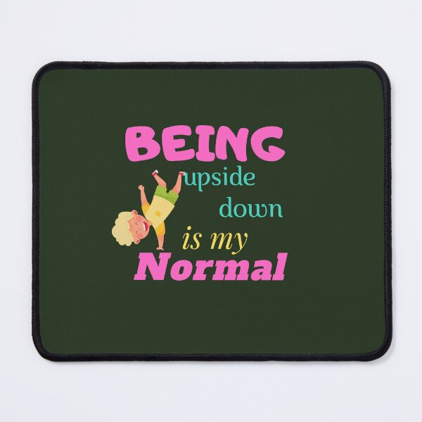 Item preview, Copy of being upside down is my normal designed and sold by yassminishop.