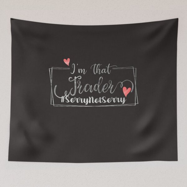 Item preview, Gift for Stock market, forex, options, crypto and day traders, Stock market gift, I'm that trader, sorry, not sorry designed and sold by TradingTeesKids.