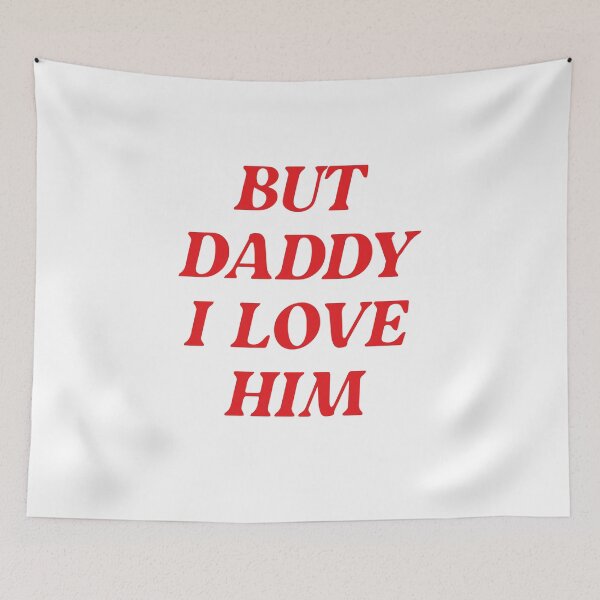 Item preview, But Daddy I Love Him designed and sold by Theparticular.