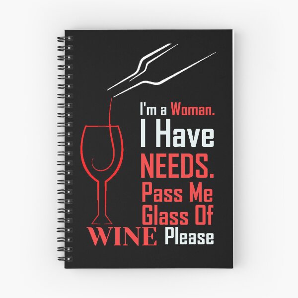 Item preview, Wine / I am a woman I needs pass me glass of wine please designed and sold by Anup K.