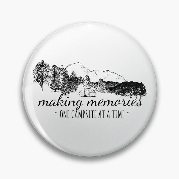 Item preview, Making Memories One Campsite At A Time designed and sold by john-ess.