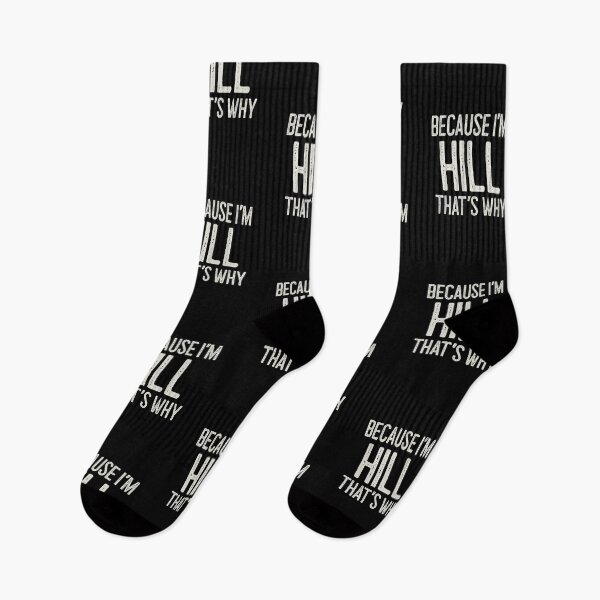 Item preview, Because I’m Hill That’s Why Funny Personalized Name designed and sold by MariosNydras.