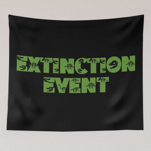 Item preview, Extinction Event designed and sold by ArtSkeleton.