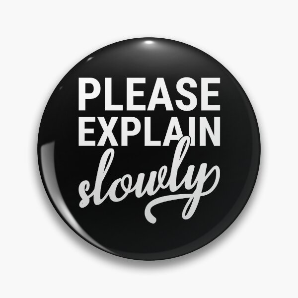 Item preview, Please explain slowly designed and sold by arkantus.