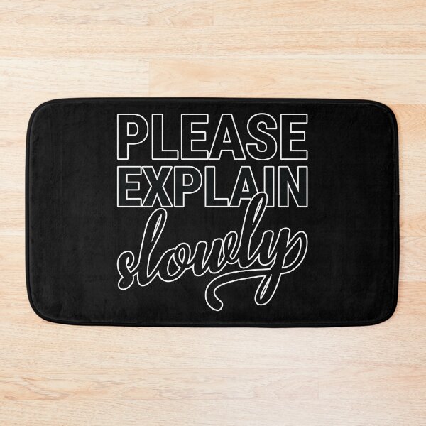 Item preview, Please explain slowly designed and sold by arkantus.