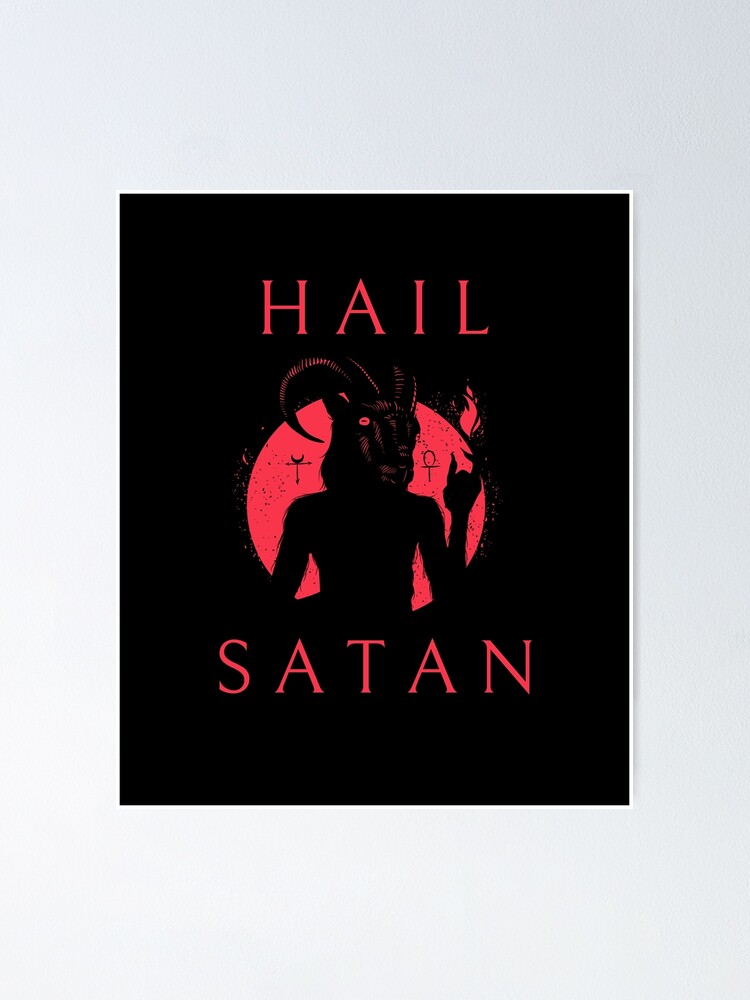 Hail Satan Poster For Sale By Aveveritas Redbubble