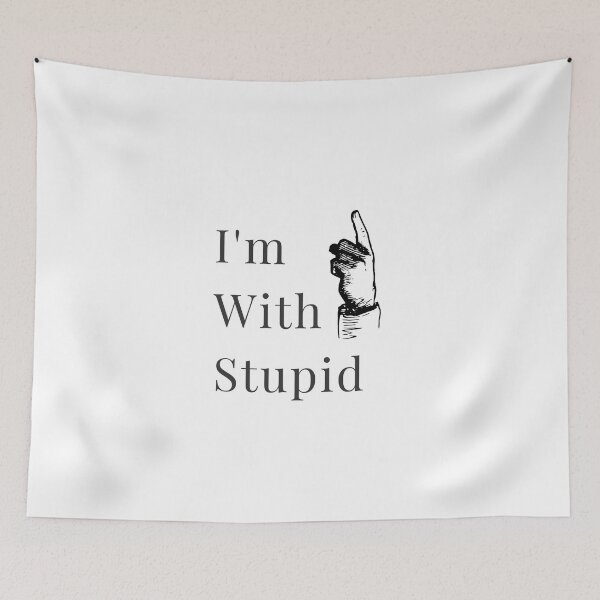 Item preview, I'm With Stupid designed and sold by ootzie.