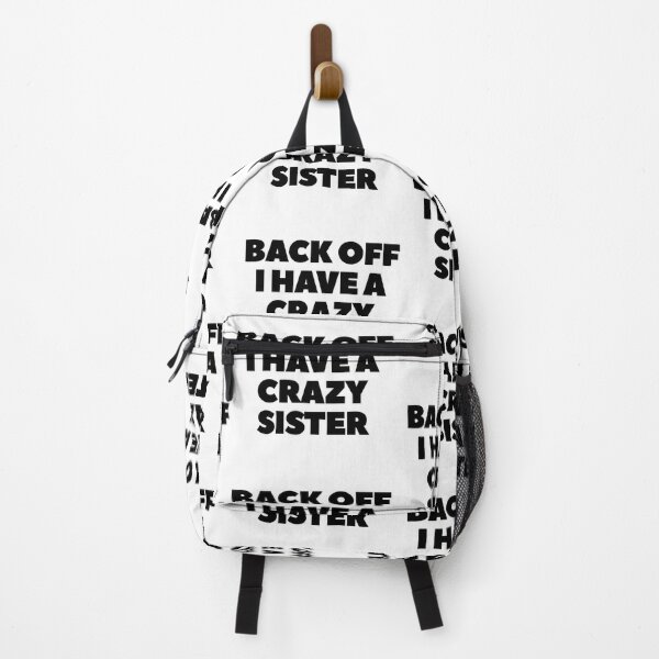 Item preview, Back Off I Have A Crazy Sister designed and sold by Indra Agrawal.