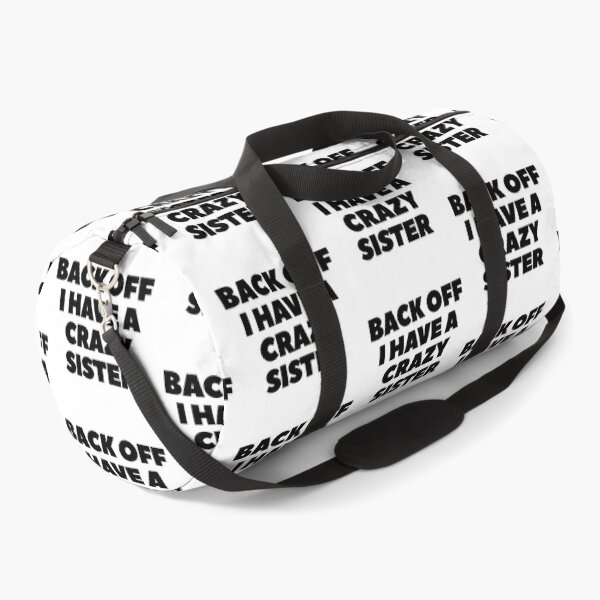 Item preview, Back Off I Have A Crazy Sister designed and sold by Indra Agrawal.