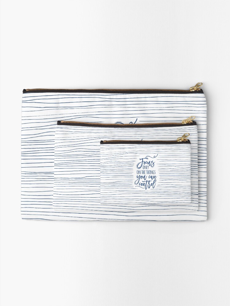 Alternate view of Focus only on the things you can control Zipper Pouch