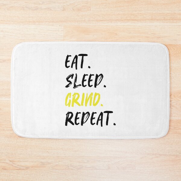 Item preview, Eat Sleep Grind Repeat designed and sold by bouymakesart.