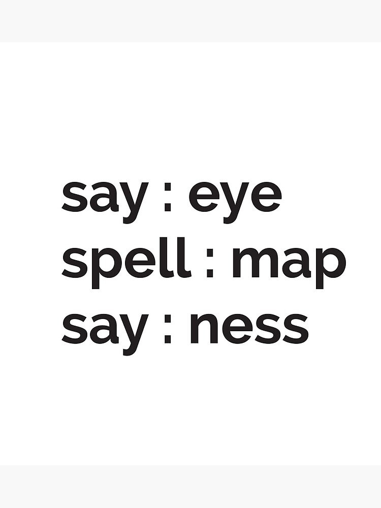 "sayeye spellmap sayness meme text" Poster for Sale by abdl1rizki