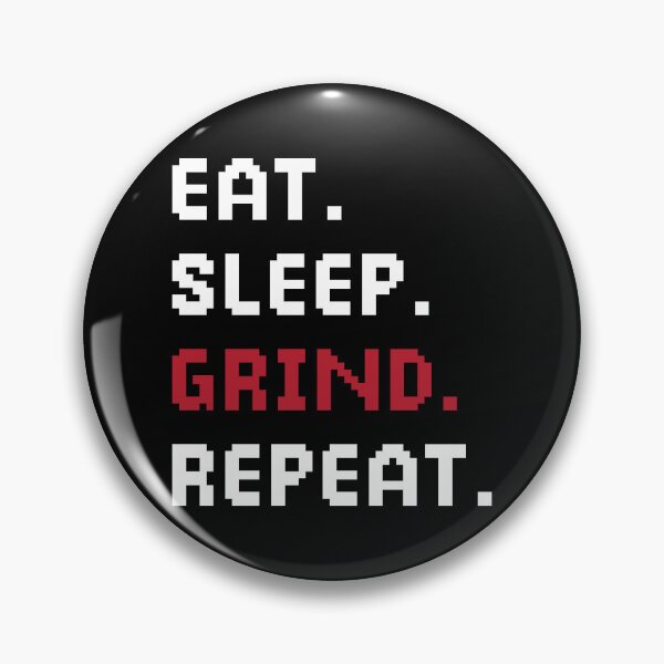 Artikelvorschau, Eat Sleep Grind Repeat entworfen und verkauft von bouymakesart.
