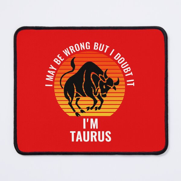 Item preview, I May Be Wrong But I Doubt It I'm Taurus Sun Sign designed and sold by StudioTina.