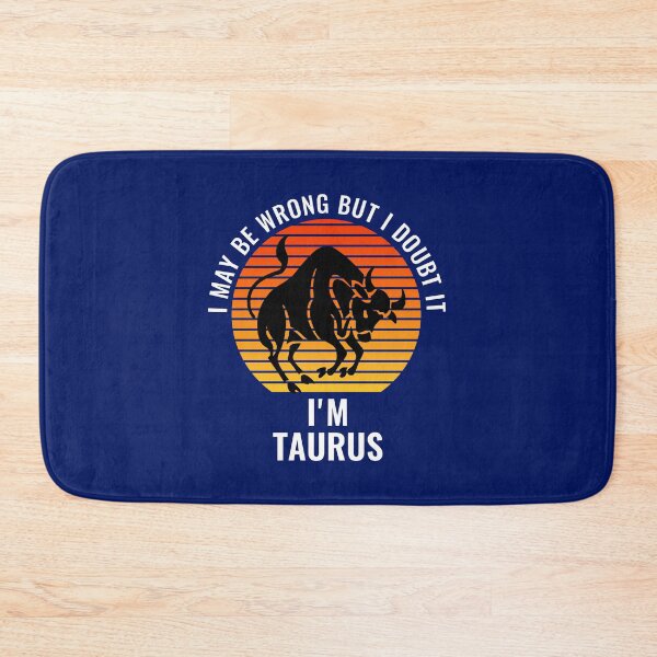 Item preview,  I May Be Wrong But I Doubt It I'm Taurus Sun Sign designed and sold by StudioTina.