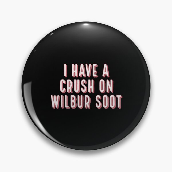 Item preview, i have a crush on wilbur soot  designed and sold by bestizeyy.