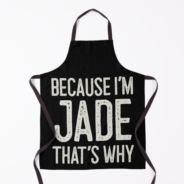 Item preview, Because I’m Jade That’s Why Funny Personalized Name designed and sold by MariosNydras.