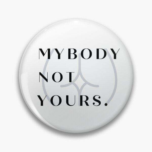 Item preview,  My body Not yours designed and sold by LeeydiCreative.
