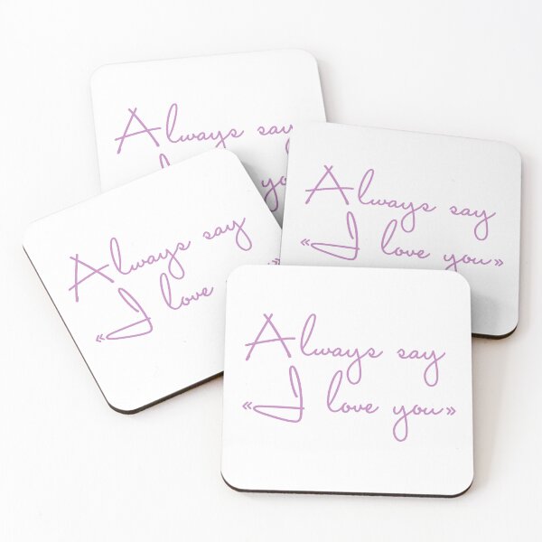 Item preview, Quote - Always say "I love you" designed and sold by Beautifutebol.