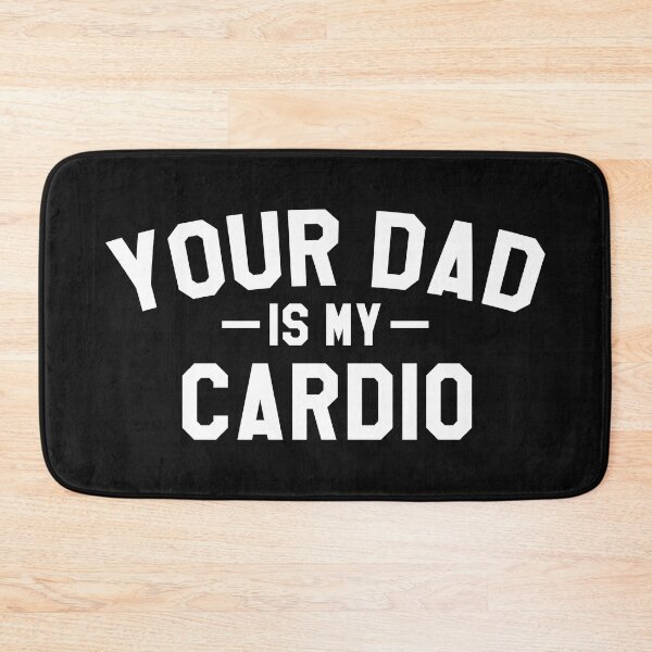Item preview, Your dad is my cardio fitness funny quote joke designed and sold by SweetLog.