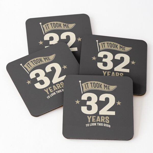 Item preview, It Took Me 32 Years To Look This Good - 32nd Birthday designed and sold by cidolopez.