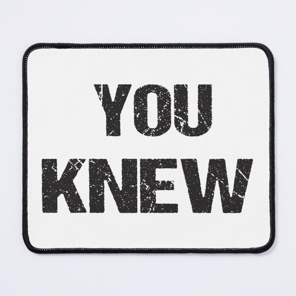 Item preview, YOU KNEW  funny outfit, gifts funny, funny you knew,  designed and sold by karim82.