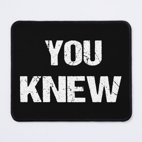 Item preview, YOU KNEW  funny outfit, gifts funny, funny you knew,  designed and sold by karim82.