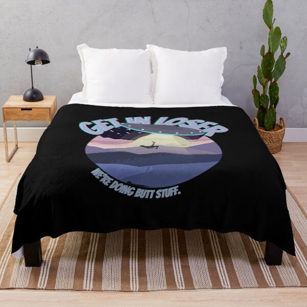 Item preview, Get in loser, we're doing butt stuff ufo designed and sold by ChiweenieHobbit.